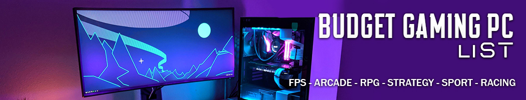 BUDGET GAMING PC